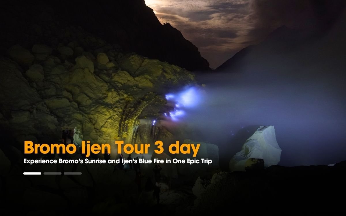 Bromo Ijen Tour from Surabaya – 3 Days 2 Nights Adventure