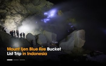 Mount Ijen Blue Fire Bucket List Trip in Indonesia